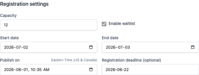 Registration settings fields showing capacity, waitlist, dates, publish time, and registration deadline